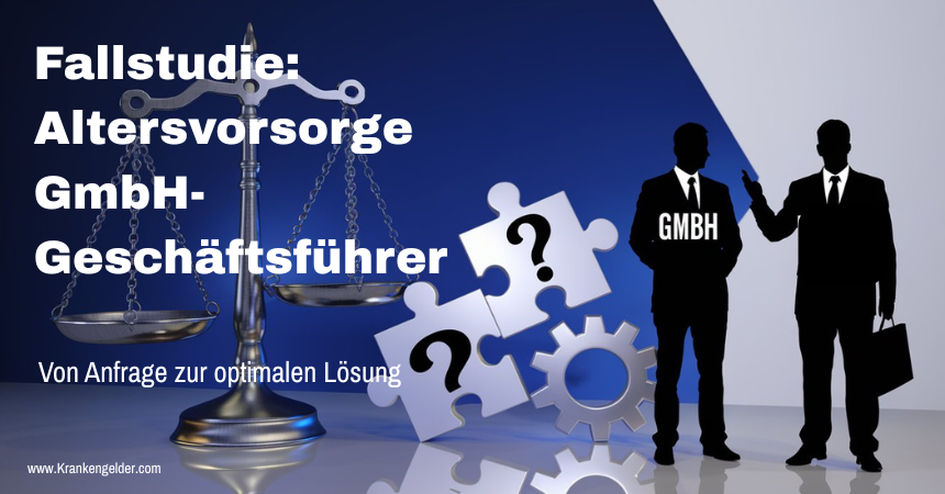 Fallstudie Altersvorsorge GmbH-Geschäftsführer