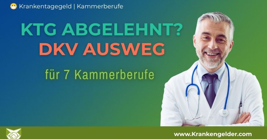 Krankentagegeld ABGELEHNT? DKV AUSWEG für 7 Kammerberufe